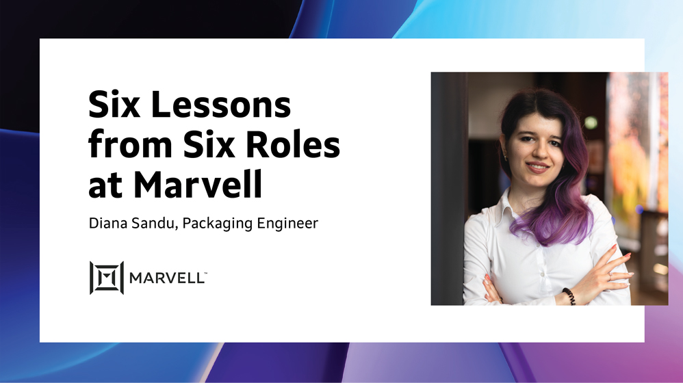 six-lessons I Learned from Six Roles at Marvell